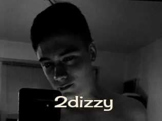 2dizzy