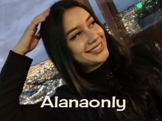 Alanaonly