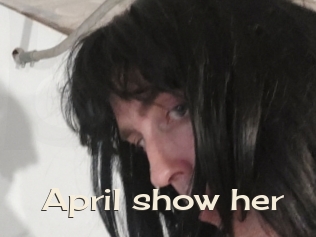 April_show_her