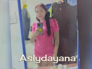 Aslydayana