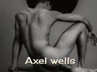 Axel_wells