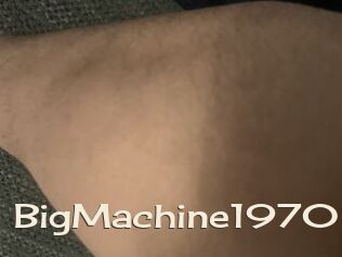 BigMachine1970