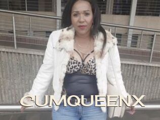 CUMQUEENX