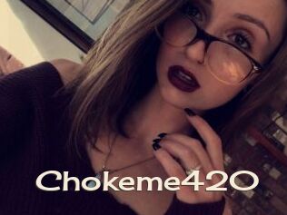 Chokeme420
