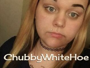 ChubbyWhiteHoe