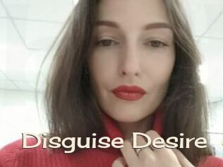 Disguise_Desire