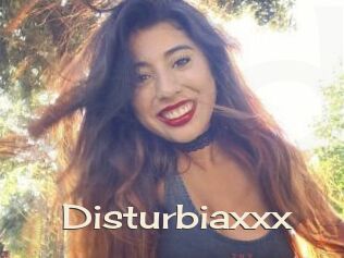 Disturbiaxxx