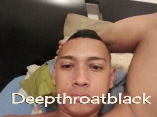 Deepthroatblack