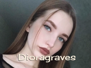 Dioragraves