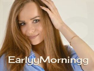EarlyyMorningg