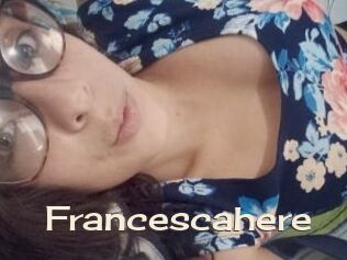 Francescahere
