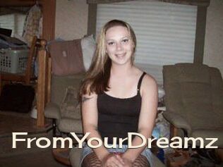 FromYourDreamz
