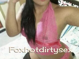 Foxhotdirtysex