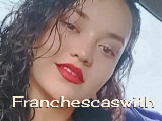 Franchescaswith