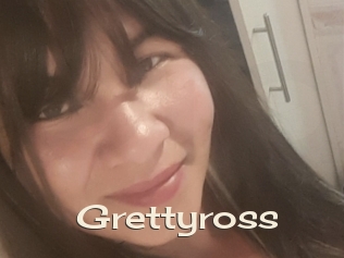 Grettyross