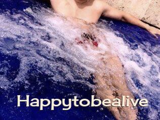 Happytobealive