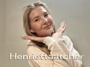 Henriettaatcher