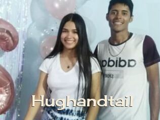 Hughandtail