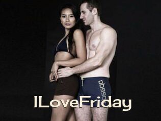 ILoveFriday