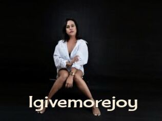 Igivemorejoy