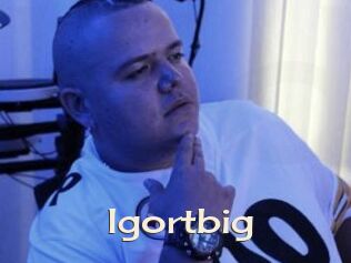 Igortbig