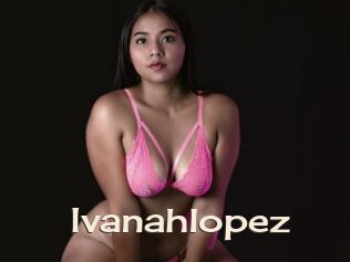 Ivanahlopez