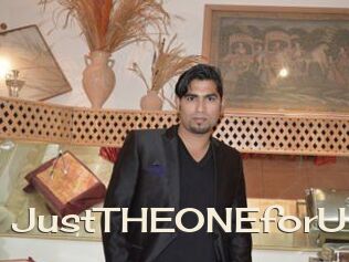 JustTHEONEforU