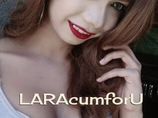 LARAcumforU