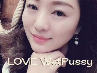 LOVE_WetPussy