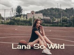 Lana_So_Wild