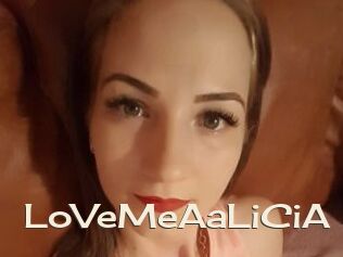 LoVeMeAaLiCiA