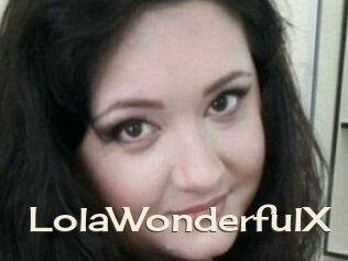 LolaWonderfulX