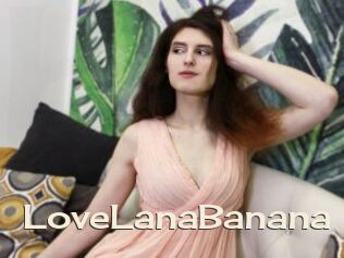 LoveLanaBanana