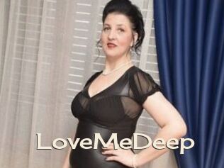 LoveMeDeep