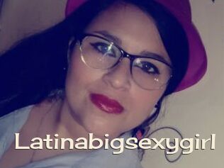 Latinabigsexygirl