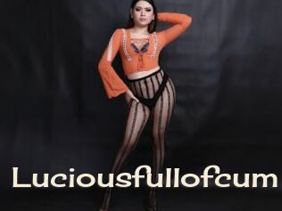 Luciousfullofcum