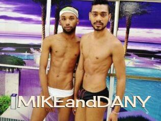 MIKEandDANY