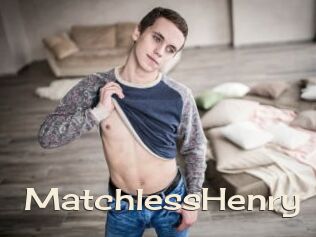 MatchlessHenry