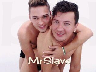 MrSlave