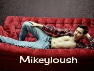 Mikeyloush