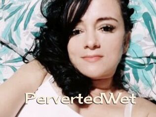 PervertedWet