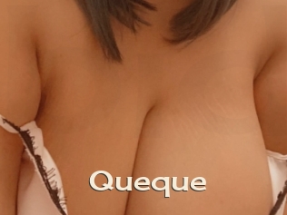 Queque