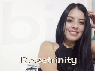 Rosetrinity