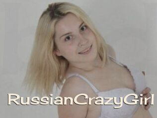 RussianCrazyGirl