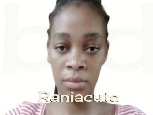 Raniacute