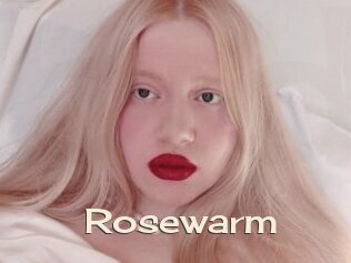 Rosewarm