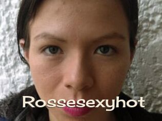 Rossesexyhot