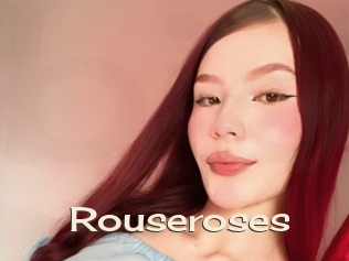 Rouseroses