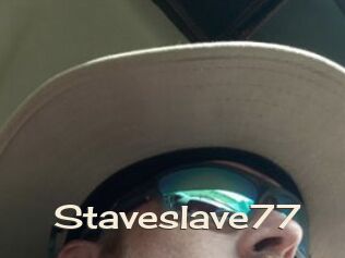 Staveslave77