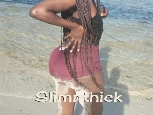 Slimnthick